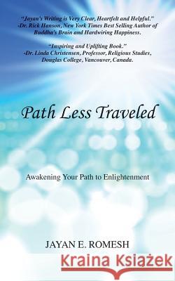 Path Less Traveled: Awakening Your Path to Enlightenment Jayan Romesh 9781977643872 Createspace Independent Publishing Platform - książka