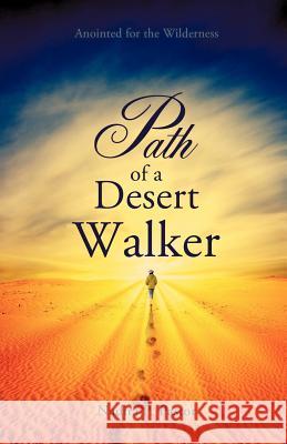 Path of a Desert Walker Nadira P Pastor 9781619044692 Xulon Press - książka