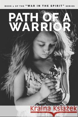 Path of a Warrior: Book 1 of the 