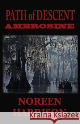 Path of Descent: Ambrosine Noreen Harrison 9781506165042 Createspace - książka