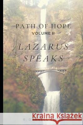 Path of Hope Vol. II Lazarus Speaks: Lazarus Speaks R Darnell Smith   9781733264365 Lpp Publishing - książka