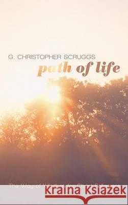 Path of Life G Christopher Scruggs 9781498268912 Wipf & Stock Publishers - książka