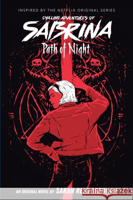 Path of Night (Chilling Adventures of Sabrina, Novel 3) Sarah Rees Brennan 9781338326178 Scholastic Inc. - książka