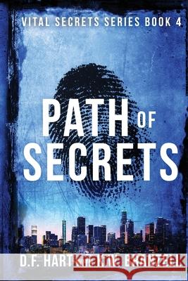 Path of Secrets: Vital Secrets, Book Four - Large Print D. F. Hart 9781952008269 2 of Harts Publishing - książka