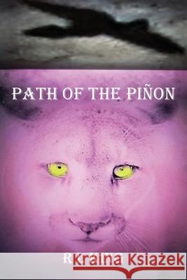 Path Of The Piñon Ron King, Linda King 9781737271833 Sift Solutions - książka