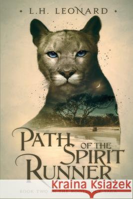 Path of the Spirit Runner L. H. Leonard 9780989210553 Each Voice Publishing - książka