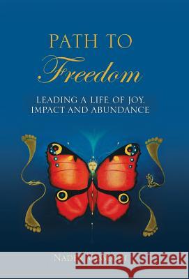 Path to Freedom: Leading a Life of Joy, Impact, and Abundance Nader Vasseghi 9781504390897 Balboa Press - książka