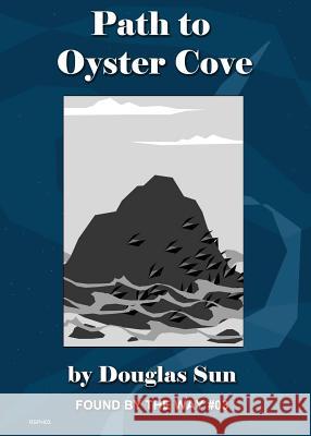 Path to Oyster Cove: Found by the Way #03 Douglas Sun Kimberly Unger 9781949976069 Ramen Sandwich - książka