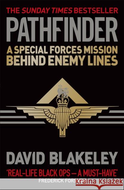 Pathfinder: A Special Forces Mission Behind Enemy Lines David Blakeley 9781409129028 Orion Publishing Co - książka