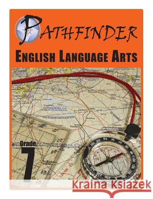 Pathfinder English Language Arts Grade 7 Dr James E. Swalm Dr June I. Coultas 9781489548023 Createspace - książka