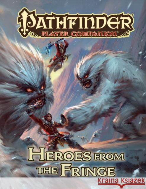 Pathfinder Player Companion: Heroes from the Fringe Paizo Publishing 9781640780538 Paizo Publishing, LLC - książka