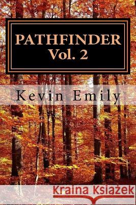 Pathfinder Vol. 2: The Journey Continues Kevin Emily 9781983962479 Createspace Independent Publishing Platform - książka