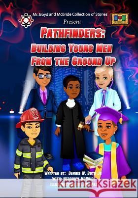 Pathfinders: Building Young Men From the Ground Up Heddrick McBride Janet Hill-Talbert Hh -Pax 9781515148432 Createspace Independent Publishing Platform - książka