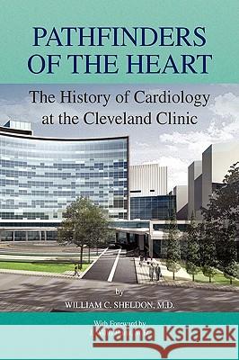 Pathfinders of the Heart William C. M. D. Sheldon 9781436328586 Xlibris Corporation - książka