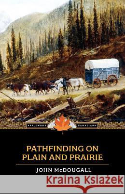 Pathfinding on Plain and Prairie John McDougald J. E. Laughlin 9781557099686 Applewood Books - książka