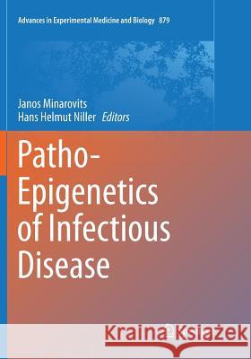 Patho-Epigenetics of Infectious Disease Janos Minarovits Hans Helmut Niller  9783319796697 Springer International Publishing AG - książka