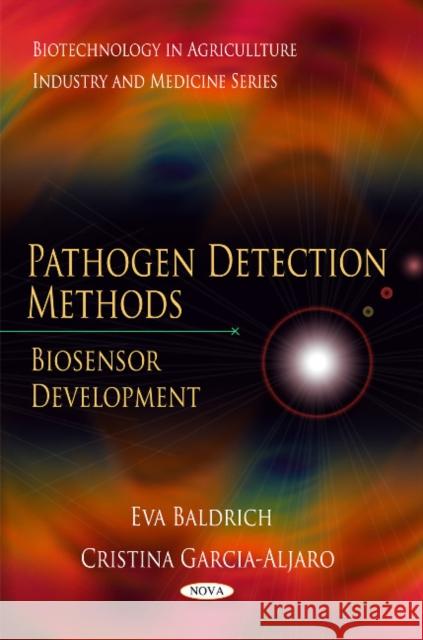 Pathogen Detection Methods: Biosensor Development Eva Baldrich, Cristina Garcia-Aljaro 9781616682989 Nova Science Publishers Inc - książka