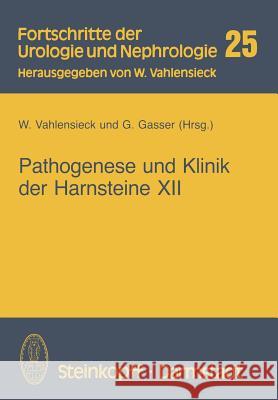 Pathogenese Und Klinik Der Harnsteine XII: Bericht Über Das Symposium in Bonn Vom 20.-22. 3. 1986 Vahlensieck, W. 9783798507135 Not Avail - książka