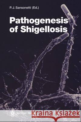 Pathogenesis of Shigellosis P. J. Sansonetti 9783642772405 Springer - książka