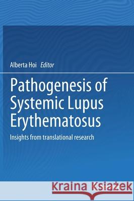 Pathogenesis of Systemic Lupus Erythematosus: Insights from Translational Research Alberta Hoi 9783030851606 Springer - książka