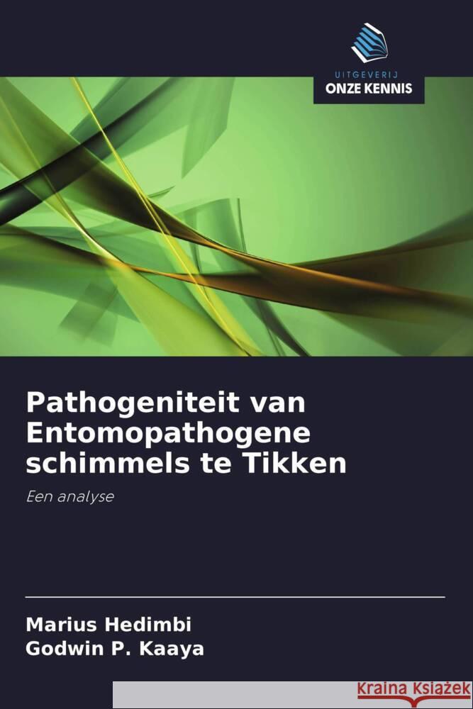 Pathogeniteit van Entomopathogene schimmels te Tikken Hedimbi, Marius, Kaaya, Godwin P. 9786202693370 Uitgeverij Onze Kennis - książka
