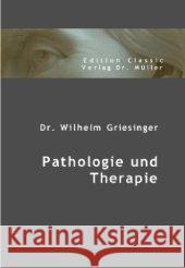 Pathologie und Therapie Griesinger, Wilhelm 9783865506474 VDM Verlag Dr. Müller - książka
