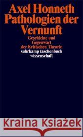 Pathologien der Vernunft : Geschichte und Gegenwart der Kritischen Theorie Honneth, Axel   9783518294352 Suhrkamp - książka