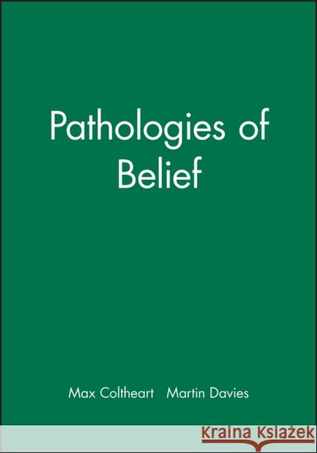 Pathologies of Belief Max Coltheart Martin Davies 9780631221364 Blackwell Publishers - książka