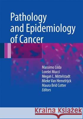 Pathology and Epidemiology of Cancer Loda, Massimo 9783319351513 Springer - książka