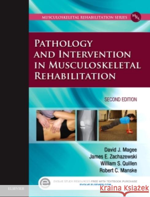 Pathology and Intervention in Musculoskeletal Rehabilitation David J. Magee James E. Zachazewski William S. Quillen 9780323310727 Saunders - książka