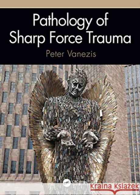Pathology of Sharp Force Trauma Peter Vanezis 9781498768627 CRC Press - książka