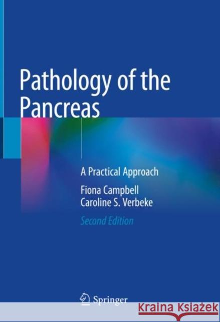 Pathology of the Pancreas: A Practical Approach Campbell, Fiona 9783030498474 Springer - książka