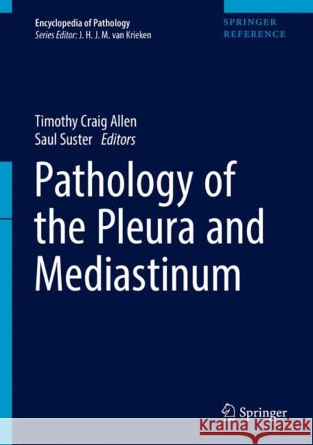 Pathology of the Pleura and Mediastinum Timothy Craig Allen Saul Suster 9783319667959 Springer - książka