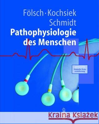 Pathophysiologie U. R. Folsch K. Kochsiek Robert F. Schmidt 9783642630040 Springer - książka