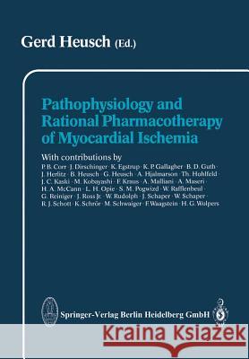 Pathophysiology and Rational Pharmacotherapy of Myocardial Ischemia G. Heusch 9783642541353 Steinkopff-Verlag Darmstadt - książka