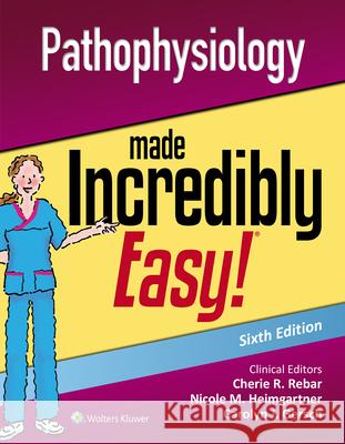 Pathophysiology Made Incredibly Easy Lippincott Williams &. Wilkins 9781496398246 Lippincott Williams and Wilkins - książka