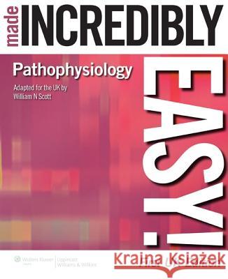 Pathophysiology Made Incredibly Easy! William Scott 9781901831238  - książka