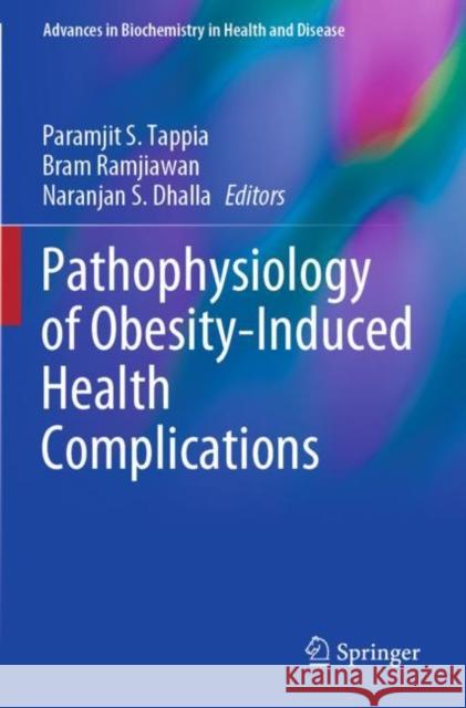 Pathophysiology of Obesity-Induced Health Complications Paramjit S. Tappia Bram Ramjiawan Naranjan S. Dhalla 9783030353605 Springer - książka