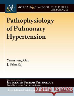 Pathophysiology of Pulmonary Hypertension Yuansheng Gao, J. Usha Raj 9781615047680 Eurospan (JL) - książka