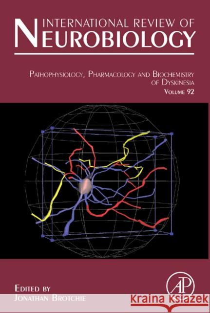 Pathophysiology, Pharmacology and Biochemistry of Dyskinesia: Volume 98 Brotchie, Jonathan 9780123813282  - książka