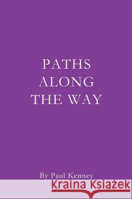 Paths Along the Way Paul Kenney 9780615765754 Kinvara Productions - książka