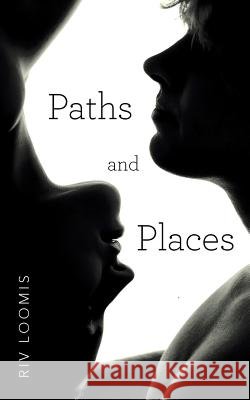 Paths and Places Riv Loomis 9781491771884 iUniverse - książka