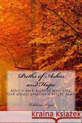 Paths of Ashes and Hope Videlma Vogel 9781720609933 Createspace Independent Publishing Platform - książka