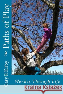 Paths of Play Gary R. Kirby 9781500581367 Createspace - książka