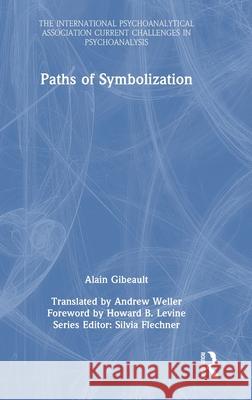 Paths of Symbolization Alain Gibeault 9781032899909 Routledge - książka