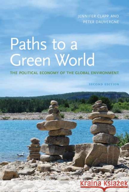 Paths to a Green World: The Political Economy of the Global Environment Peter Dauvergne 9780262515825 MIT Press Ltd - książka