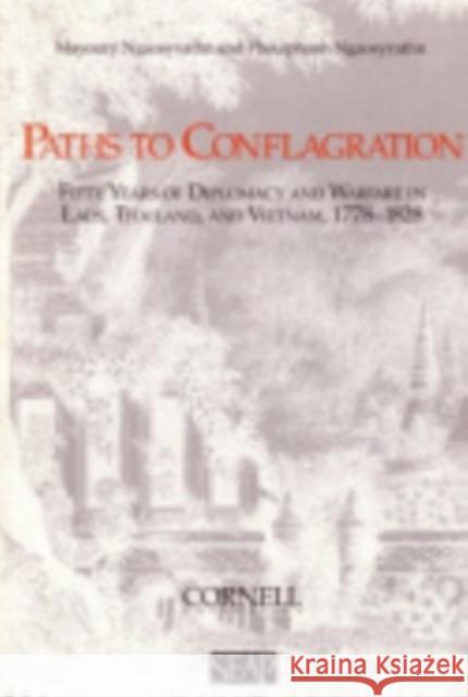 Paths to Conflagration: Fifty Years of Diplomacy and Warfare in Laos, Thailand, and Vietnam Ngaosyvathn, Mayoury 9780877277231 Southeast Asia Program Publications Southeast - książka