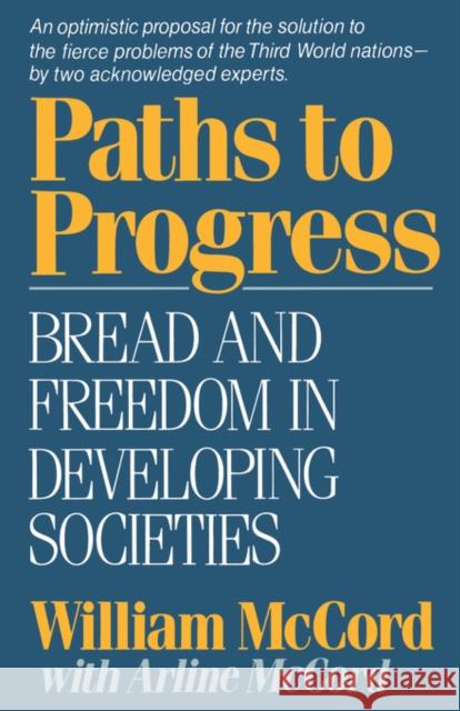 Paths to Progress: Bread and Freedom in Developing Societies McCord, William 9780393334388 W. W. Norton & Company - książka