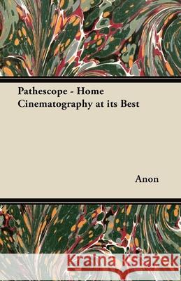 Pathéscope - Home Cinematography at its Best Anon 9781447442882 Read Books - książka