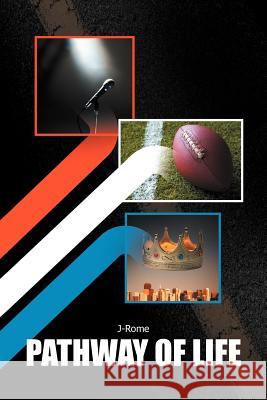 Pathway of Life J-Rome 9781467025874 Authorhouse - książka